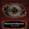 Westwood、Myamoto - Take A Chance