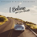 Sam Ashworth、Denis Agamirov、Stylezz - I Believe (Extended Mix)(Extended Version)