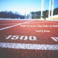 PMP、Didi、Swiss Tha Duke - Said And Done