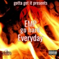 EMP - Go hard everyday