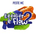 Peste MC - Ettolitr e Flow 2