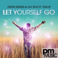 Justin Strikes、Jay Rox、Phillip - Let Yourself Go (Original Mix)(Remix)