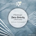 Mikalogic - Zero Gravity (Electricano )(Remix)