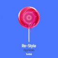Re-Style - Hypnosis (Original Mix)(Remix)