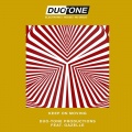 Gazelle、Duo-Tone Productions - Keep on Moving