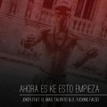 JOKER、El F*cking Falso、El Mas Talento - Ahora Es Ke Esto Empieza