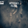Artificials - Felina