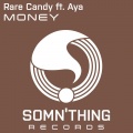 Rare Candy、Aya - Money (feat. Aya)(Extended Mix)