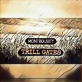 Trill Gates - MONTROUSITY