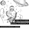 Chris Wayfarer - Behind Your Back