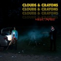 Clouds、Crayons - Nightmare
