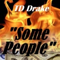 TD Drake、George Miller - Some People
