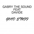 Gabry the Sound、Davide - Good Stuff