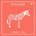 Rave Radio、Gamble & Burke - Carry You (Original Mix)