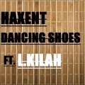 Haxent、L. Kilah - Dancing Shoes