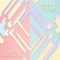 Claire Guerreso - Give It To Me