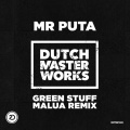 Mr Puta - Green Stuff (Malua Remix Extended)