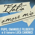 Luca Canonici、Emanuele Filiberto、Pupo - Italia amore mio