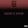 Don Michael Jr - Don't Stop