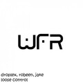 Droplex、Robeen、Jake - Loose Control