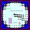 A Minute and A Half of Your Time - A Brief Dissolution of Infinity