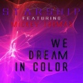 We Dream In Color