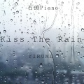 石头Piano - Kiss The Rain (雨的印记)