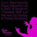 Crunc Tesla、Chrissy Murderbot、Seraphim、Diego Maraedonna - Fire Walk With Us (Chrissy Murderbot Acid Mix)