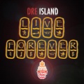 Dre Island - Live Forever