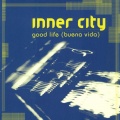 inner city - Good Life (Buena Vida)(Tommy Onyx's '88 Revisited Mix)