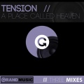 Tension - A Place Called Heaven