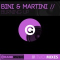 Bini & Martini - Burning Up (Club Mix)(Remix)