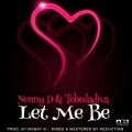 Nonny D、Tobedadiva - Let Me Be