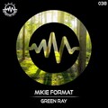 Mikie Format - Green Ray (Original Mix)