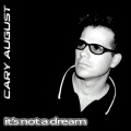 Cary August、DJ DuBois - It's Not A Dream