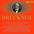 Anton Bruckner: The Collection