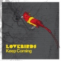 lovebirds - Keep Coming