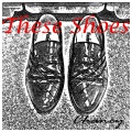 Chaney - These Shoes