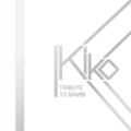 Kiko - Tribute To Bambi