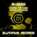 A-Wak - Engage The Noize (Original Mix)