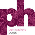 Dem Slackers - Bones