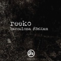 Reeko - Barcelona #3:00Am