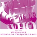 WhoMadeWho - Keep Me In My Plane (The KDMS Remix)