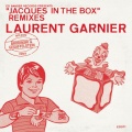 Laurent Garnier - Jacques In The Box (Chicago Bordelo Remix)