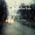 DjSunnyMega - Kiya Hua Tera Wada (Promise)
