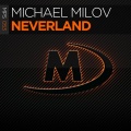 Michael Milov - Neverland (Extended Mix)