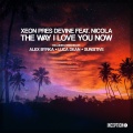 XeoN、Divine - The Way I Love You Now