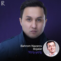 Bahrom Nazarov - Yo'q-Yo'q