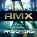 Carlos Jean、DJ Nano、ferrara - Prisoners (Carlos Jean RMX)