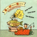 Artie Traum、Chris Shaw and Tom Akstens - I'm a Goin' Fishin'